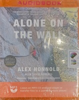 Alone on the Wall  written by Alex Honnold with David Roberts performed by Andrew Eiden and Will Damron on MP3 CD (Unabridged)